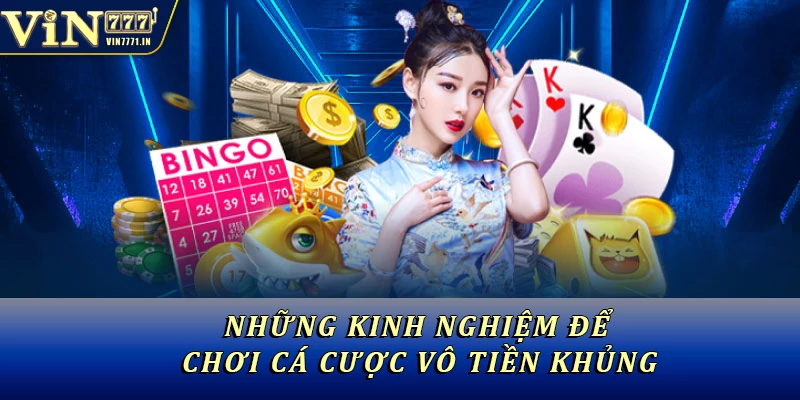 Những kinh nghiệm để chơi cá cược thắng tiền khủng