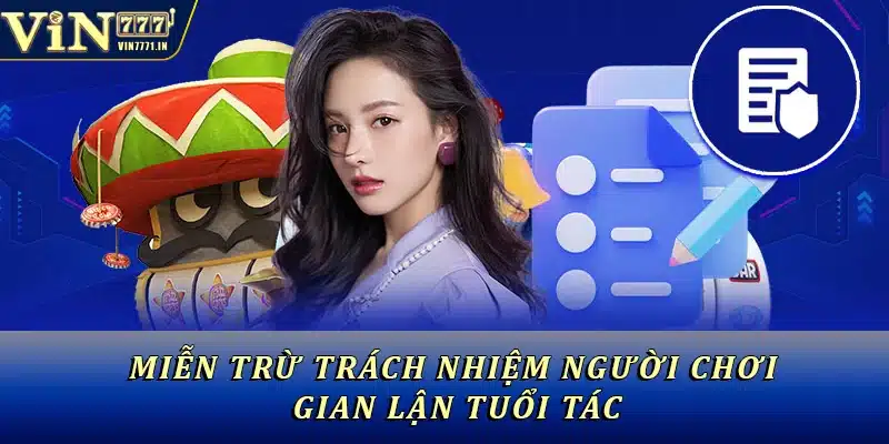 Miễn trừ trách nhiệm người chơi gian lận tuổi tác